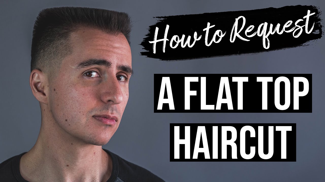 How to Request and Style a Flat Top Haircut (Men's Haircut)